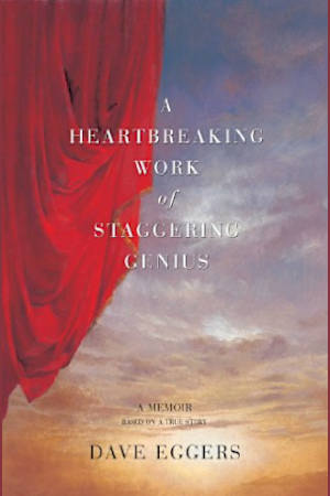 A Heartbreaking Work of Staggering Genius