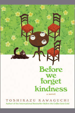 Before We Forget Kindness