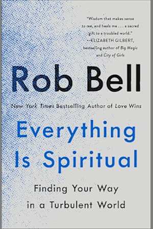 Everything Is Spiritual