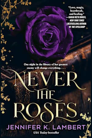 Never the Roses
