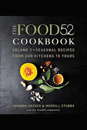 The Food52 Cookbook: Volume 2
