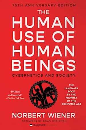 The Human Use of Human Beings