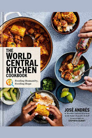The World Central Kitchen Cookbook