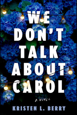 We Don’t Talk About Carol